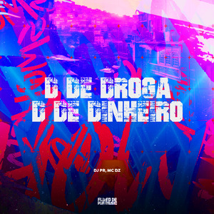D de Droga D de Dinheiro