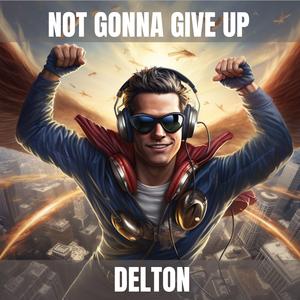 Not Gonna Give Up