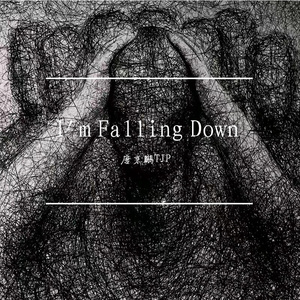 I'm Fallin Down