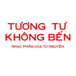 TƯƠNG TƯ KHÔNG BẾN