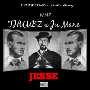 Jesse (feat. Thumbz & Ju Mane)