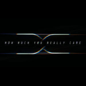 How Much You Really Care