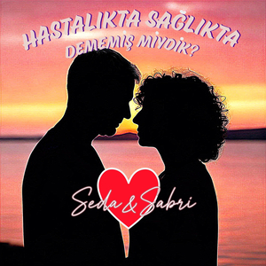 HastalıktaSağlıkta Dememiş Miydik?