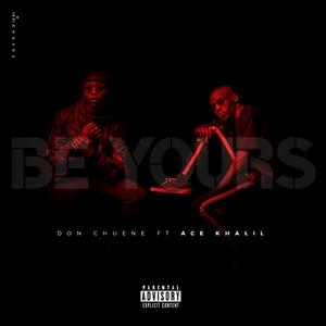 Be Yours (feat. Ace Khalil)