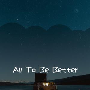 All To Be Better