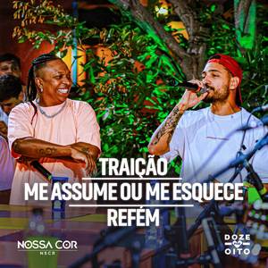 Traição / Me Assume ou Me Esquece / Refém (Ao Vivo)