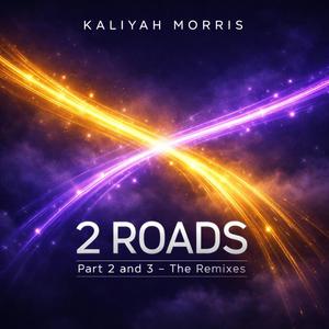 2 Roads, Pt. 2 (feat. Kaliyah Morris)
