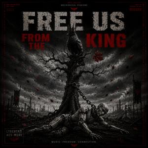 Free us from the King