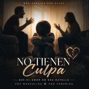 NO TIENEN CULPA