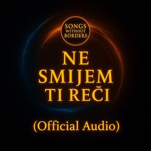 Ne smijem ti reći (Official Audio)