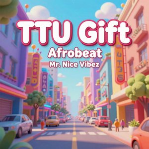 Ttu Gift (Afrobeat)