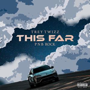 This Far (feat. PnB Rock)