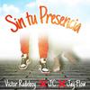 Victor RudeBoy - Sin Tu presencia (feat. Jc music & Jay Flow)