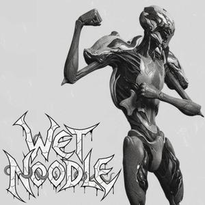 Wet Noodle