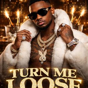 Turn Me Loose