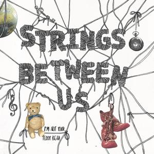 I'm Not Your Teddy Bear (a song for Mayte)