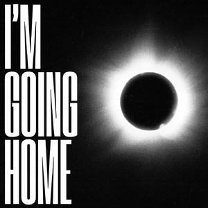 I'm Going Home