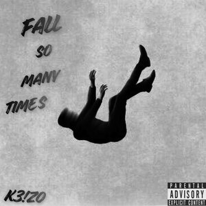 Fall so Many Times