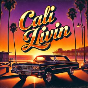 Cali Livin' (feat. Craig ‘H!Tman’ Long)