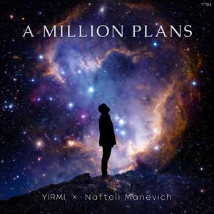 A Million Plans