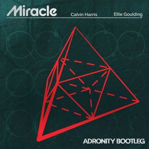 Miracle (Adronity Bootleg)