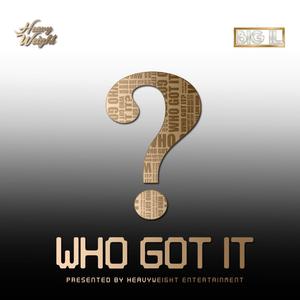 WHO GOT IT