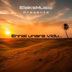 Ennai Unara Vidu... (Tamil)