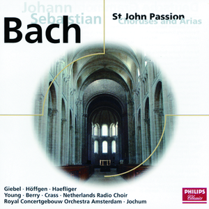 St. John Passion BWV 245 - Part One:No.1 Chorus: "Herr unser Herrscher"