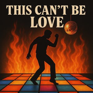 This Can't Be Love