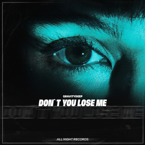 Don't You Lose Me