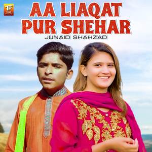 Aa Liaqat Pur Shehar