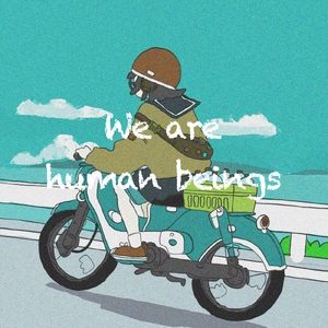 We are human beings