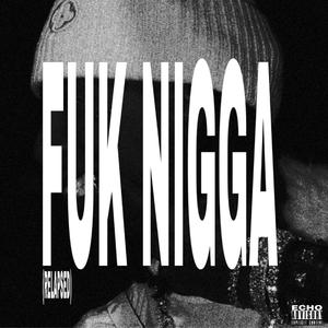 fuk boy (feat. Kidd Kabe & Nino Love)