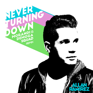Never Turning Down (Morandi & Demoga Squad Remix)