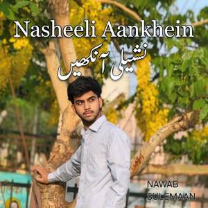 Nasheeli Aankhein