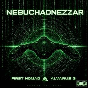 Nebuchadnezzar (feat. Alvarus G)