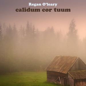 calidum cor tuum