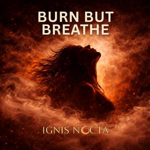 Burn But Breathe