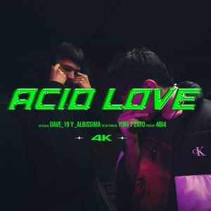 Acid Love