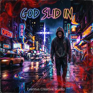 God Slid In (feat. M. Faith)