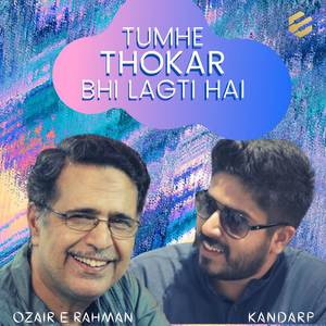 Tumhe Thokar Bhi Lagti Hai