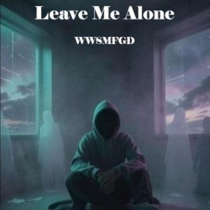 Leave Me Alone