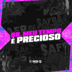 Bb, Meu Tempo É Precioso