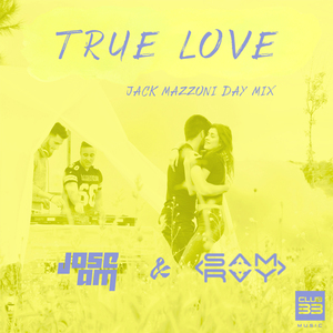 True Love (Jack Mazzoni Day Mix Radio Edit)