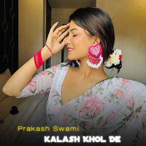 Kalash Khol De