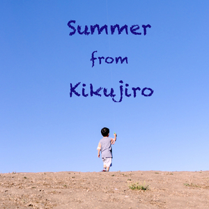 Summer - from "Kikujiro"