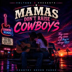 Mamas Don't raise Cowboys