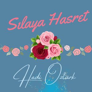 Sılaya Hasret