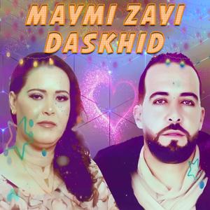 MAYMI ZAYI DASKHID (feat. Najat El hoceima)