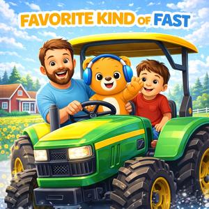 Favorite Kind of Fast (Tractor Bop)